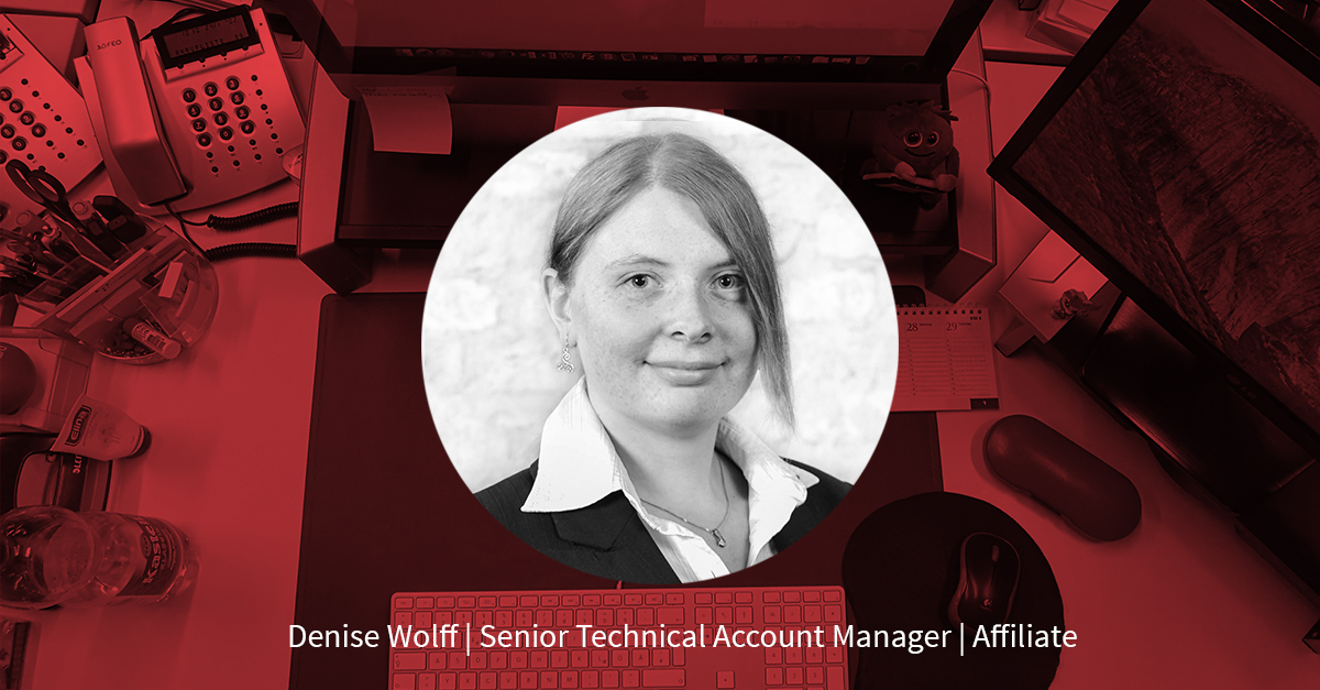 Denise Wolff – Senior Technical Account Manager