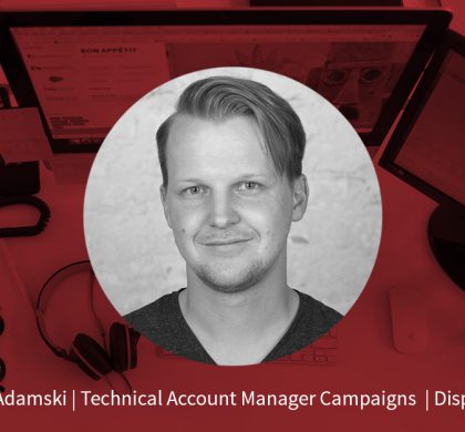 Silas Adamski – Technical Account Manager Campaigns