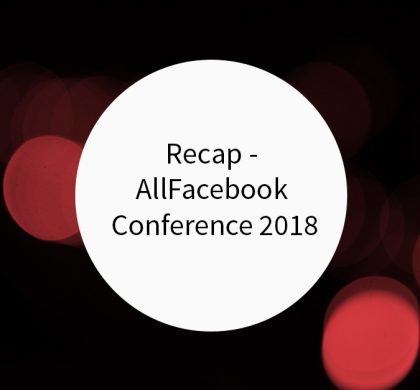 AllFacebook Marketing Conference München 2018 – Recap