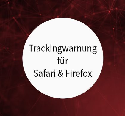 Trackingwarnung für Safari & Firefox