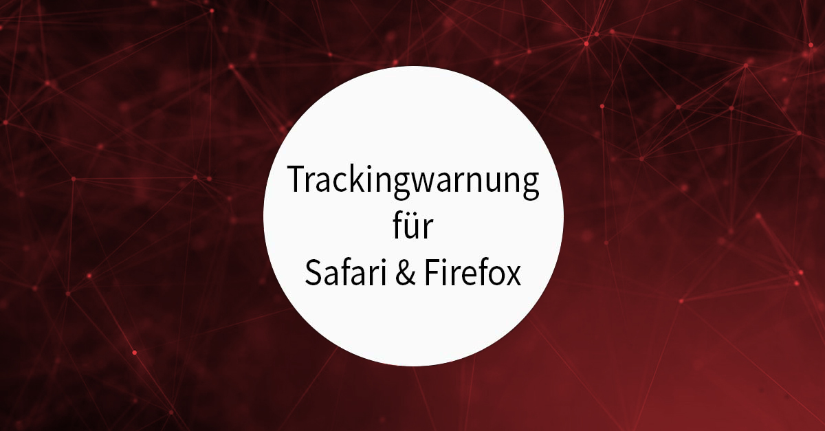 Trackingwarnung für Safari & Firefox