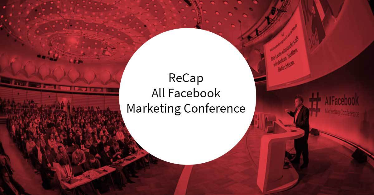 ReCap All Facebook Marketing Conference