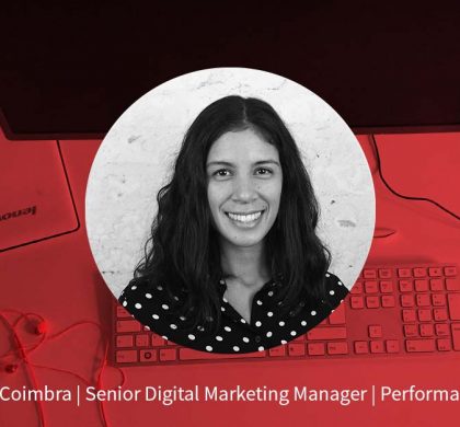 Inês Coimbra – Senior Digital Marketing Manager Performance