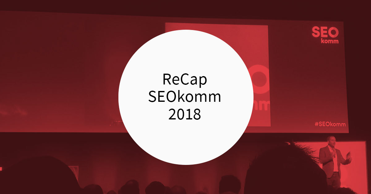 ReCap Seokomm 2018